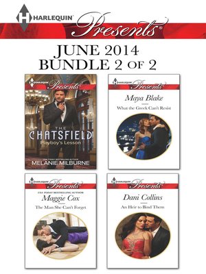 Harlequin Presents June 2014 - Bundle 2 of 2: Playboy's Lesson\The Man She Can't Forget\What the Greek Can't Resist\An Heir to Bind Them - ebook